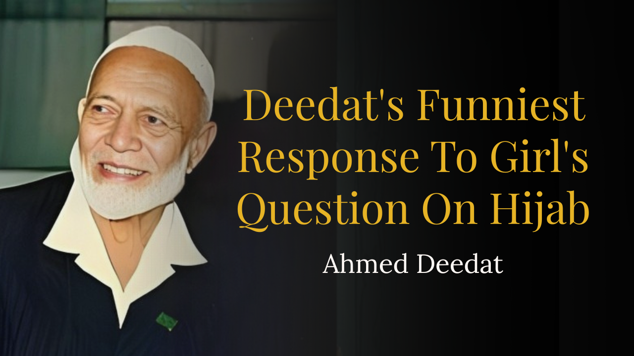 Deedat’s Funniest Response To Girl’s Question On Hijab – Ahmed Deedat