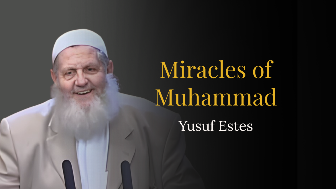Miracles of Muhammad – Yusuf Estes