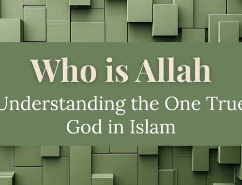 Who Is Allah? Understanding the One True God in Islam